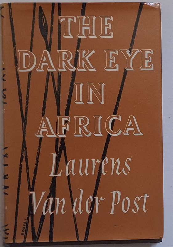 The Dark Eye in Africa by Laurens Van der Post Hardcover 1975 5th Impression Signed Copy