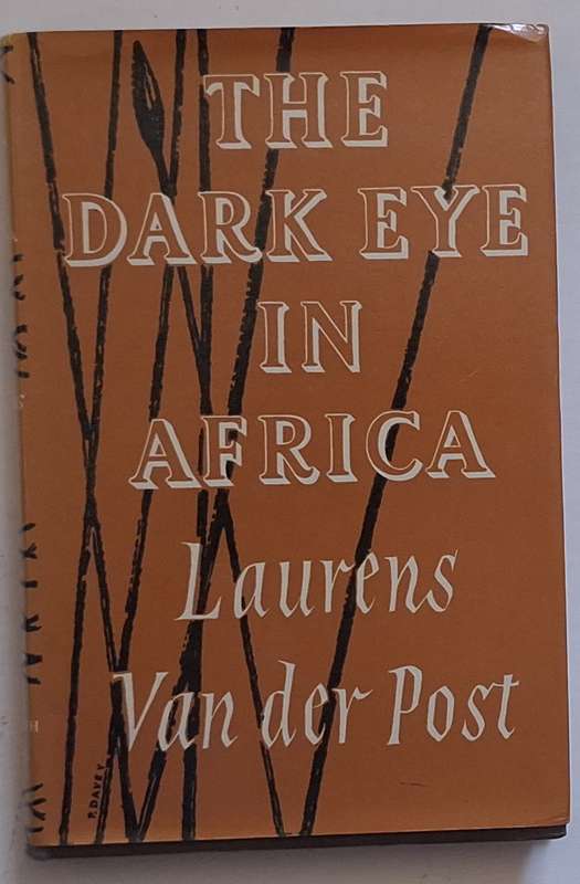 The Dark Eye in Africa by Laurens Van der Post Hardcover 1975 5th Impression Signed Copy