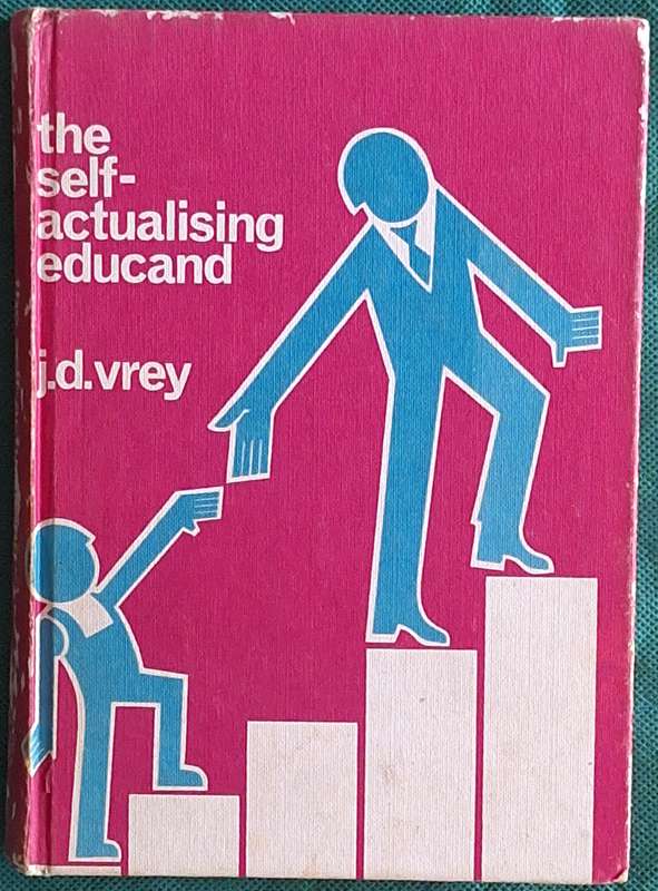 The Self-Actualising Educand by J D Vrey Hardcover