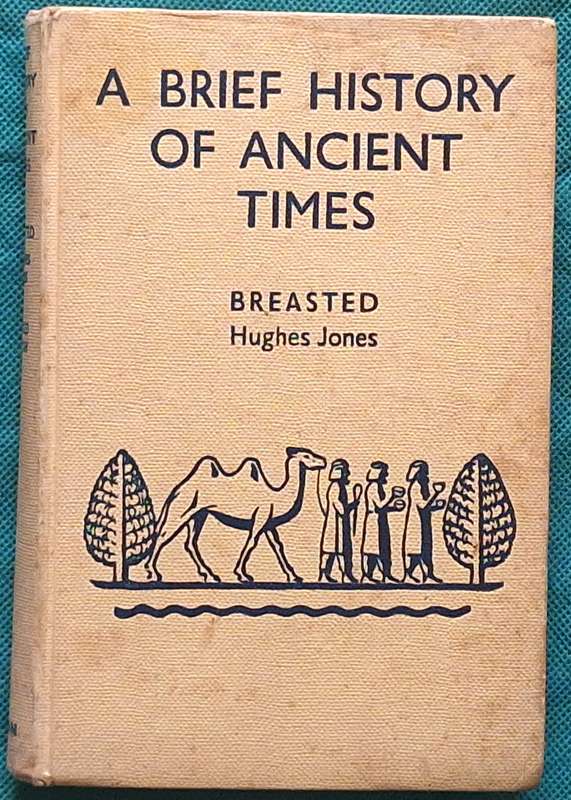 A Brief History of Ancient Times by J H Breasted Edited by W H Jones Hardcover Revised Edition