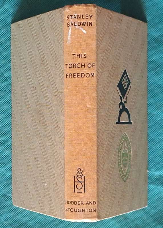 This Torch of Freedom by Stanley Baldwin Hardcover 1937 Fourth Edition