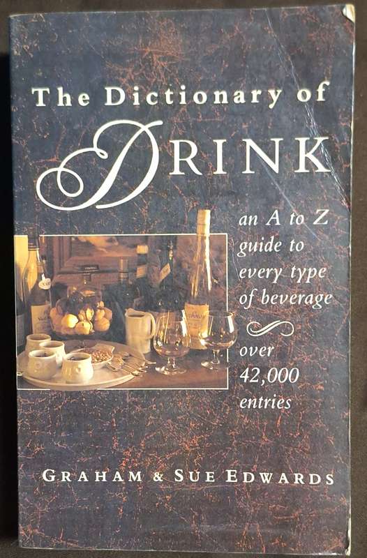 The Dictionary of Drink by Graham & Sue Edwards Paperback