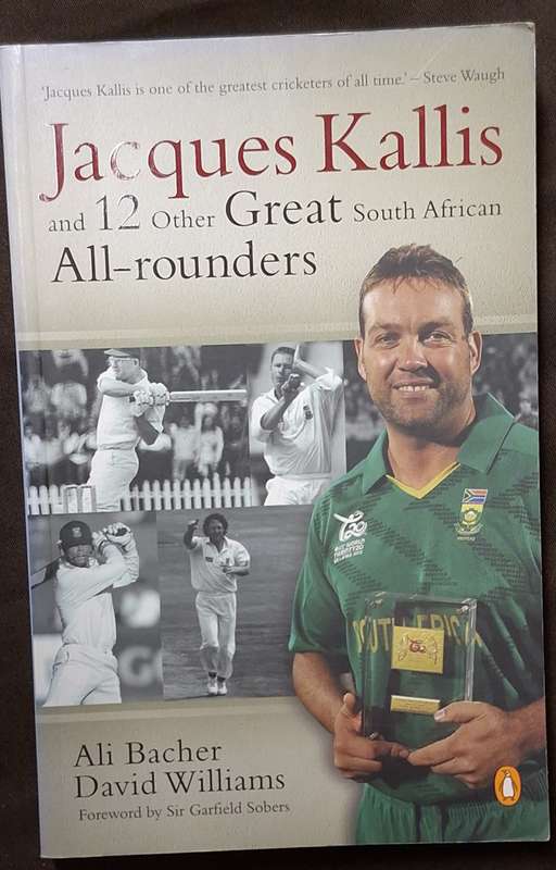 Jacques Kallis and 12 other Great South African All-rounders by Ali Bacher and David Williams Signed