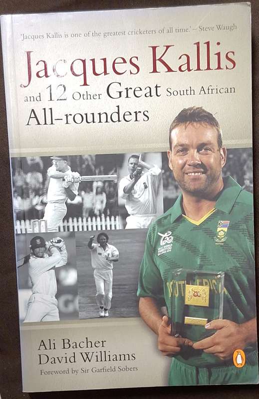 Jacques Kallis and 12 other Great South African All-rounders by Ali Bacher and David Williams Signed