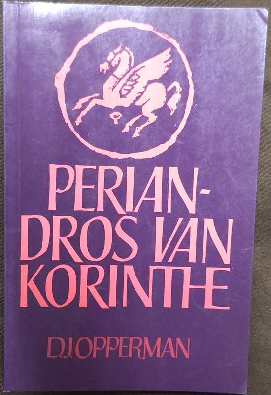 Periandros van Korinthe deur D J Opperman Sagteband