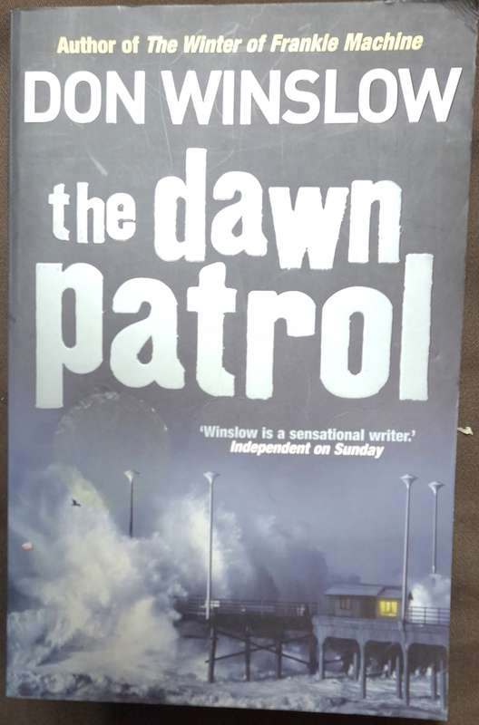 The Dawn Patrol by Don Winslow Paperback