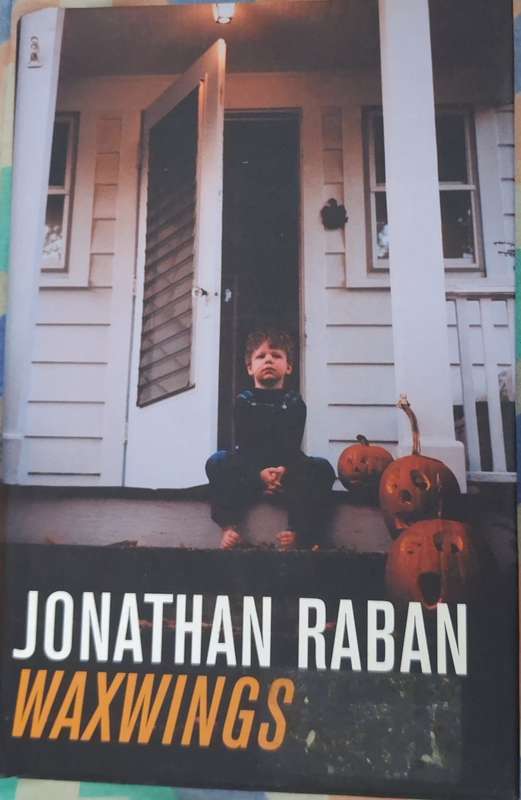 Waxwings by Jonathan Raban Hardcover