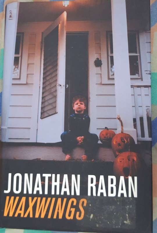 Waxwings by Jonathan Raban Hardcover