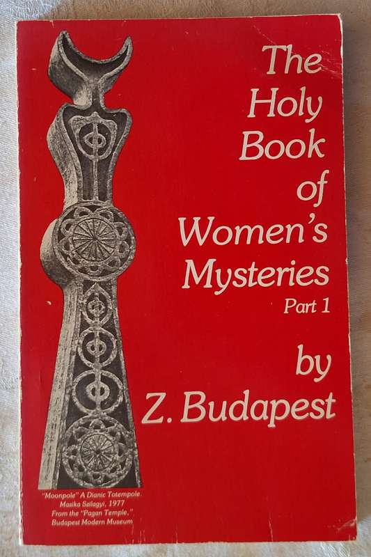 The Holy Book of Women's Mysteries Part 1 by Z Budapest Paperback