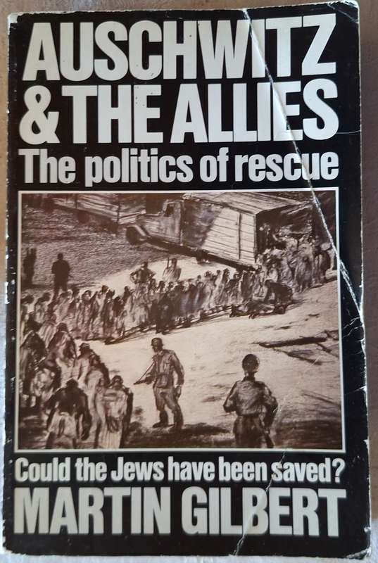 Auschwitz & The Allies: The Politics of Rescue by Martin Gilbert Paperback
