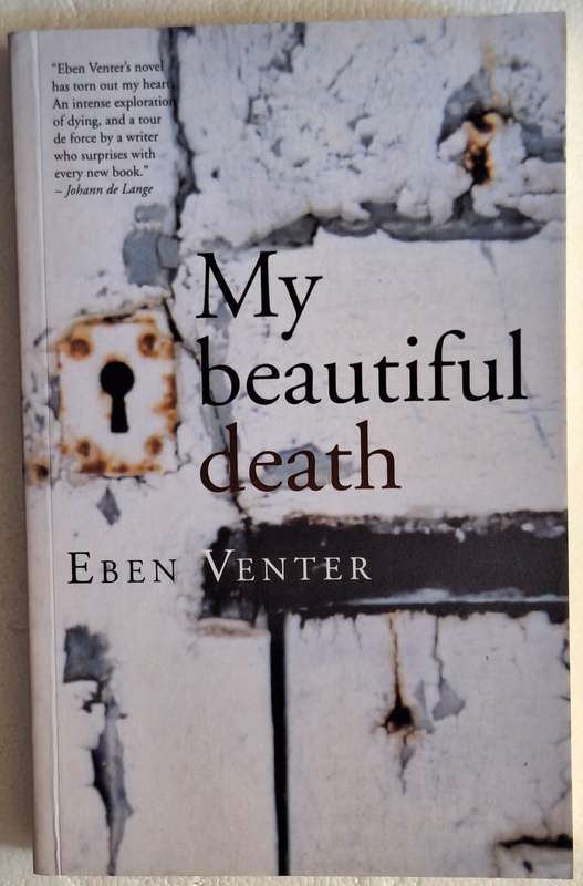 My Beautiful Death by Eben Venter Paperback