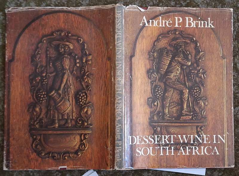 Dessert Wine in South Africa by Andre P Brink Hardcover