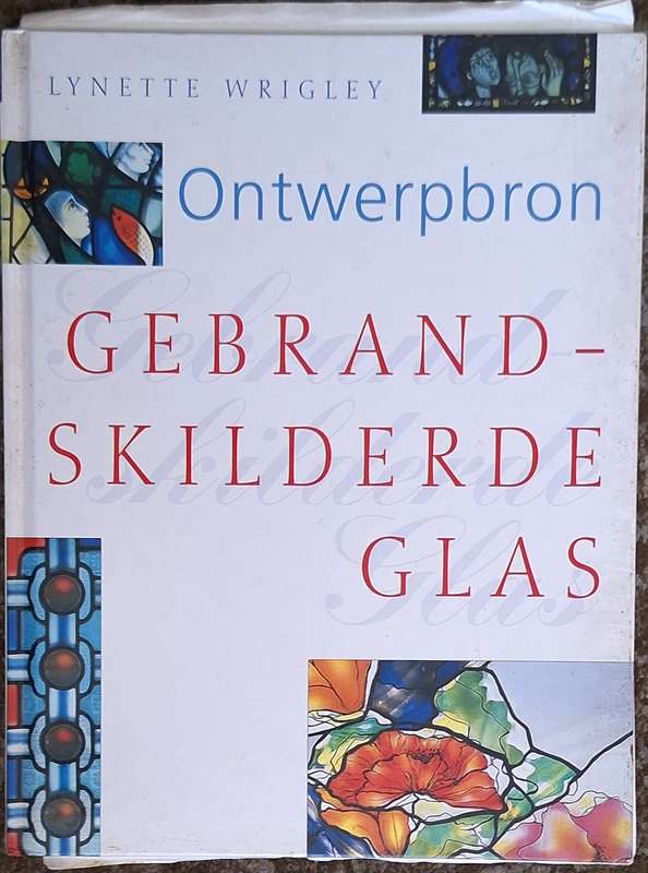Gebrandskilderde Glas deur Lynette Wrigley Hardeband