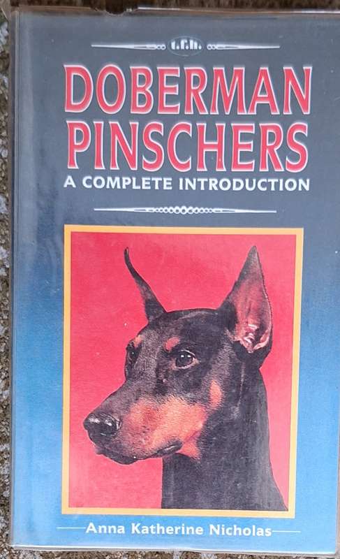 Doberman Pinschers: A Complete Introduction by Anna Katherine Nicholas Paperback