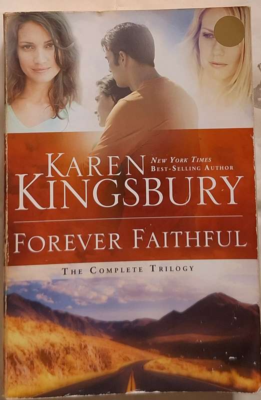Forever Faithful: The Complete Trilogy by Karen Kingsbury Paperback