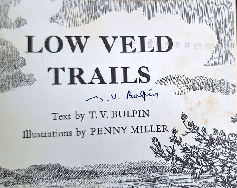 Low Veld Trails by T V Bulpin and Penny Miller Hardcover 1968 Signed