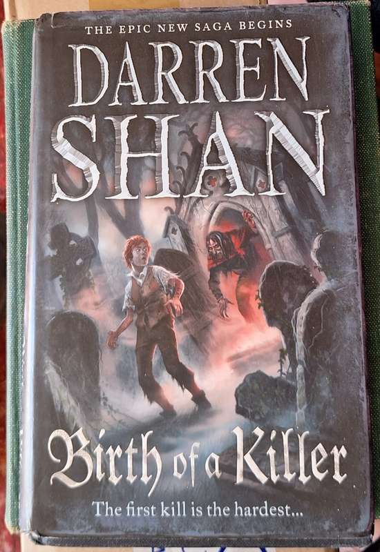 Birth of a Killer: The Saga of Larten Crepsley: Book 1 by Darren Shan Hardcover
