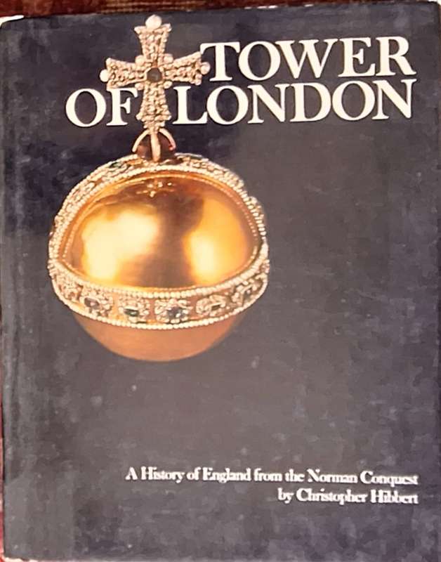 Tower of London by Christopher Hibbert Hardcover 1971