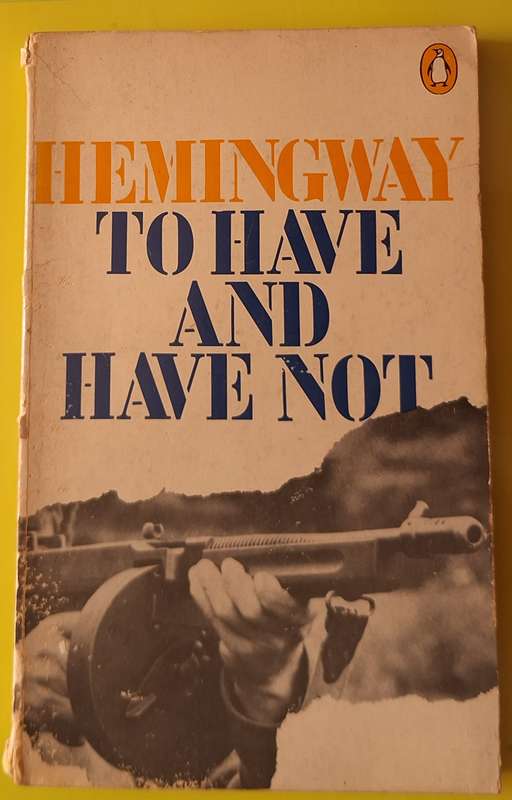 To Have and Have Not by Ernest Hemingway Paperback