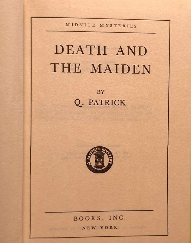 Death and the Maiden by Q Patrick Hardcover 1945 2nd Printing
