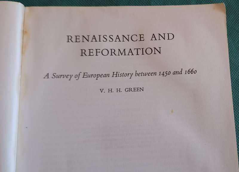 Renaissance & Reformation by V H H Green Paperback 1975 Reprint