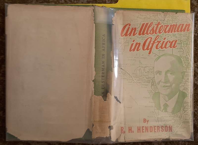 An Ulsterman in Africa by R H Henderson Hardcover 1944
