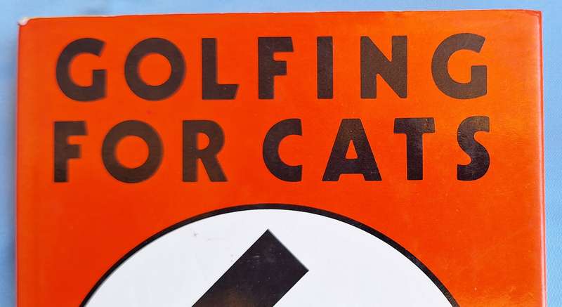 Golfing for Cats by Alan Coren Hardcover 1975