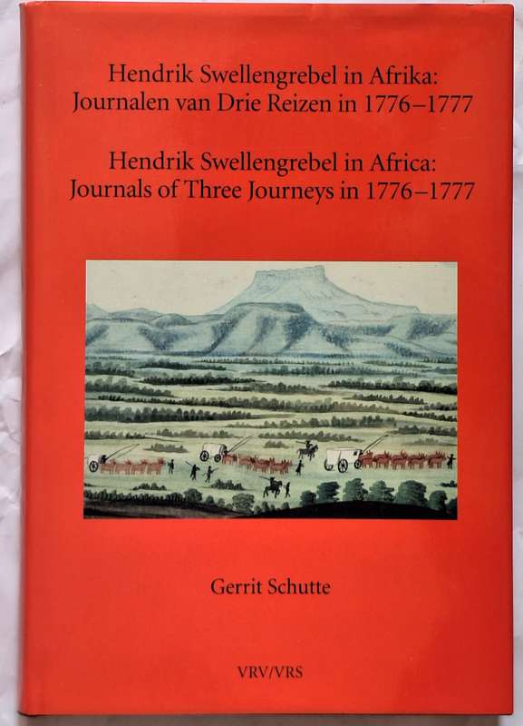 Hendrik Swellengrebel in Africa: Journals of Three Journeys in 1776-1777 Hardcover 2018