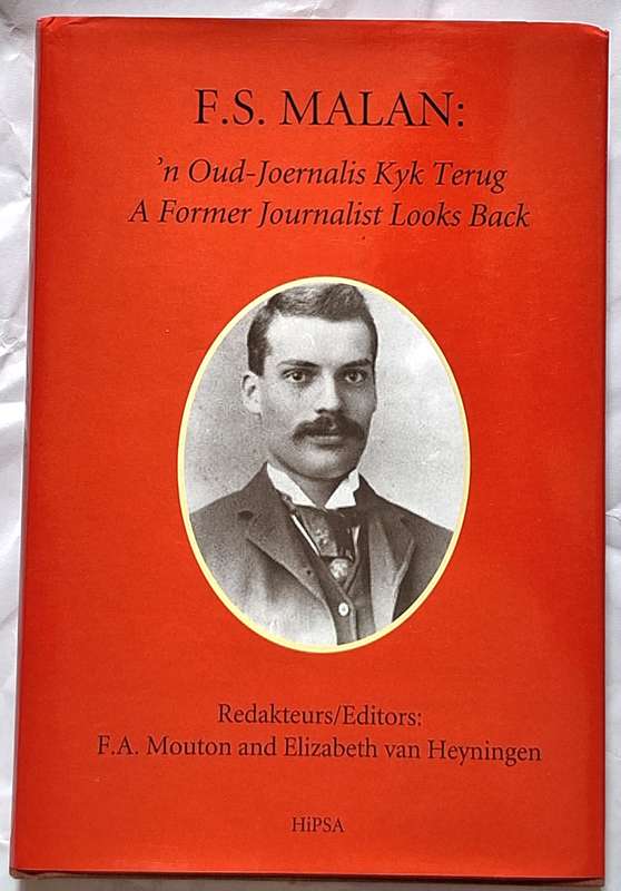 F.S Malan: 'n Oud-Joernalis Kyk Terug A Former Journalist Looks Back Hardcover 2023