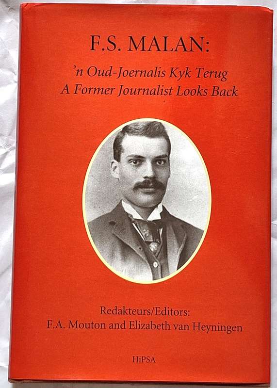F.S Malan: 'n Oud-Joernalis Kyk Terug A Former Journalist Looks Back Hardcover 2023