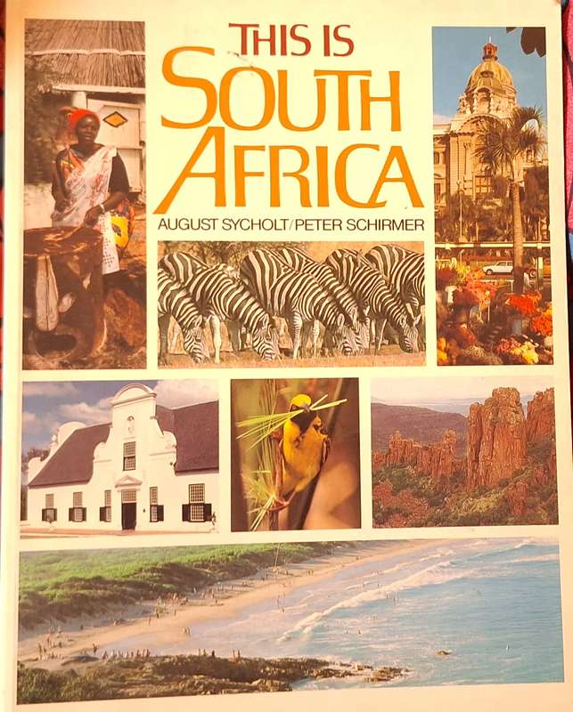 This is South Africa by August Sycholt and Peter Schirmer Paperback 1990 Fourth Impression