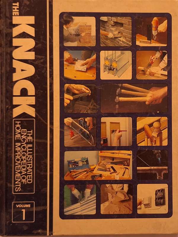 The Knack Vol 1 Marshall Cavendish Illustrated Encyclopedia of Home Improvements Hardcover