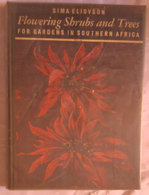 Flowering Shrubs and Trees for Gardens in Southern Africa by Sima Eliovson Hardcover 1956 Third Ed
