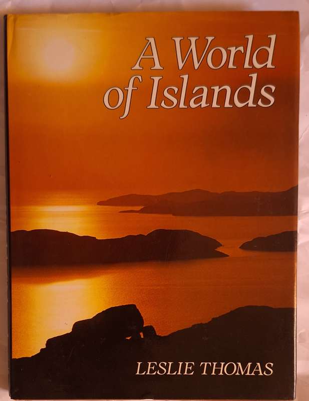 A World of Islands by Leslie Thomas Hardcover 1983