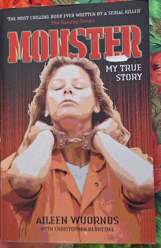 Monster: My True Story by Aileen Wuornos with Christopher Berry-Dee Paperback