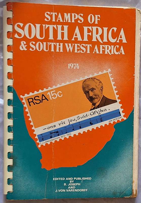 Stamps of South Africa & South West Africa Ed: B Joseph and J Von Varendorff 1974 Spiral bound