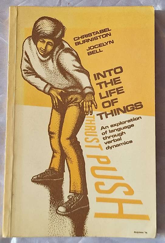 Into the Life of Things by Christabel Burniston and Jocelyn Bell Paperback