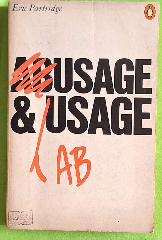 Usage and Abusage by Eric Partridge Paperback