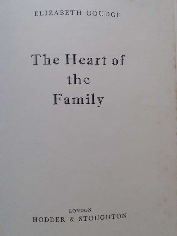 The Heart of the Family by Elizabeth Goudge Hardcover 1953