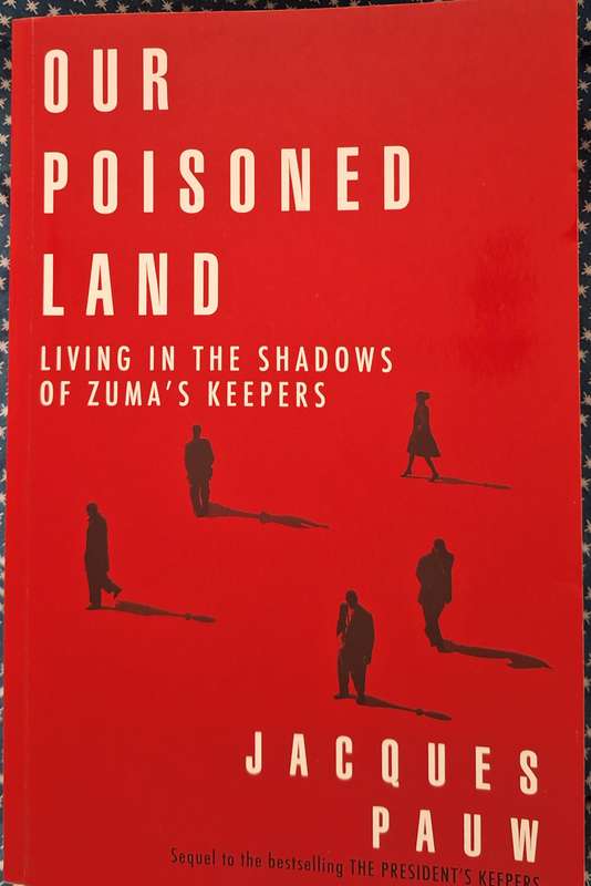 Our Poisoned Land by Jacques Pauw Paperback Signed Copy