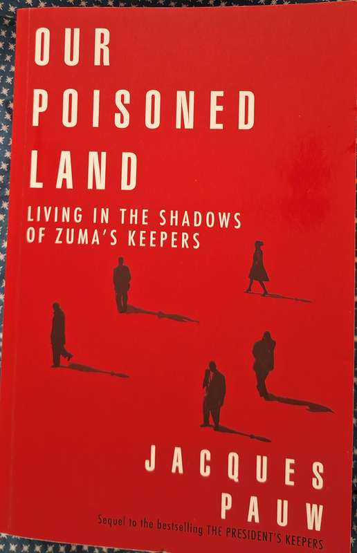 Our Poisoned Land by Jacques Pauw Paperback Signed Copy