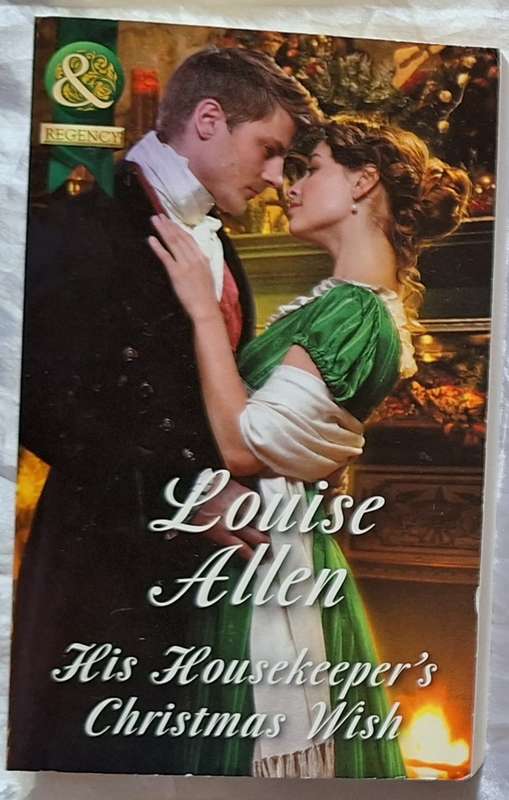 Mills & Boon Regency His Housekeeper's Christmas Wish by Louise Allen