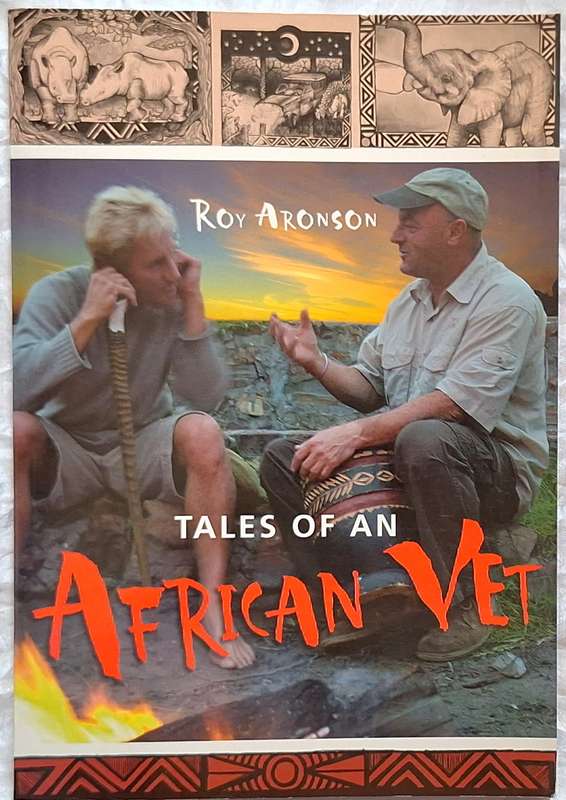 Tales of an African Vet by Roy Aronson Paperback 2007 Inscribed and Signed by Author
