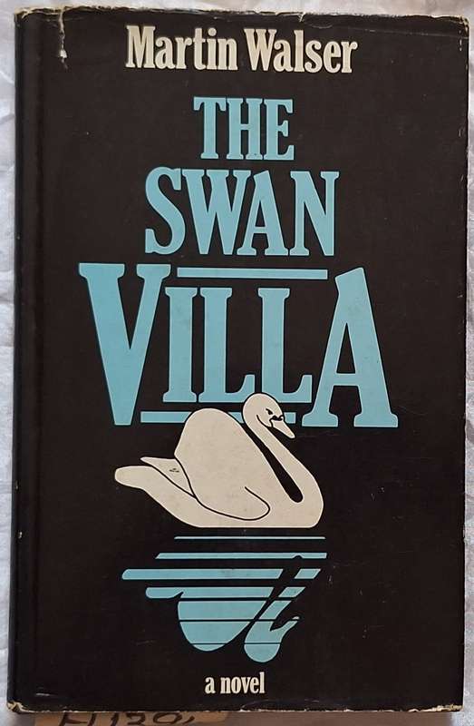 The Swan Villa by Martin Walser Hardcover Translated from German by Leila Vennewitz
