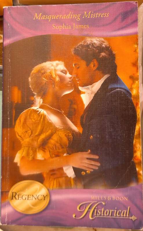 Mills & Boon Regency Masquerading Mistress by Sophia James