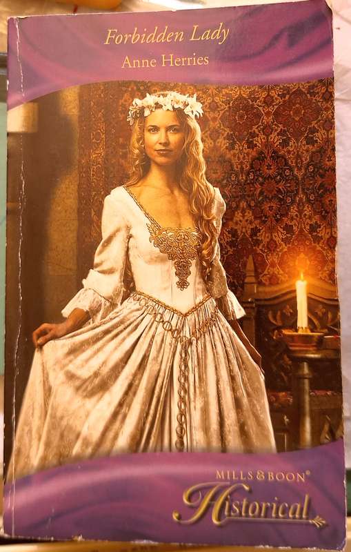 Mills & Boon Historical Forbidden Lady by Anne Herries