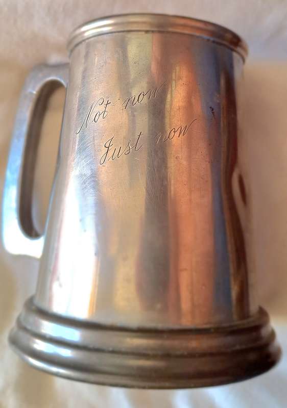 Vintage ROUNDHEAD Pewter Tankard 8575 Engraved Not Now, Just Now