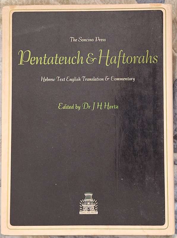 The Soncino Edition of the Pentateuch and Haftorahs Ed: Dr JH Hertz Hardcover 1987 2nd Ed