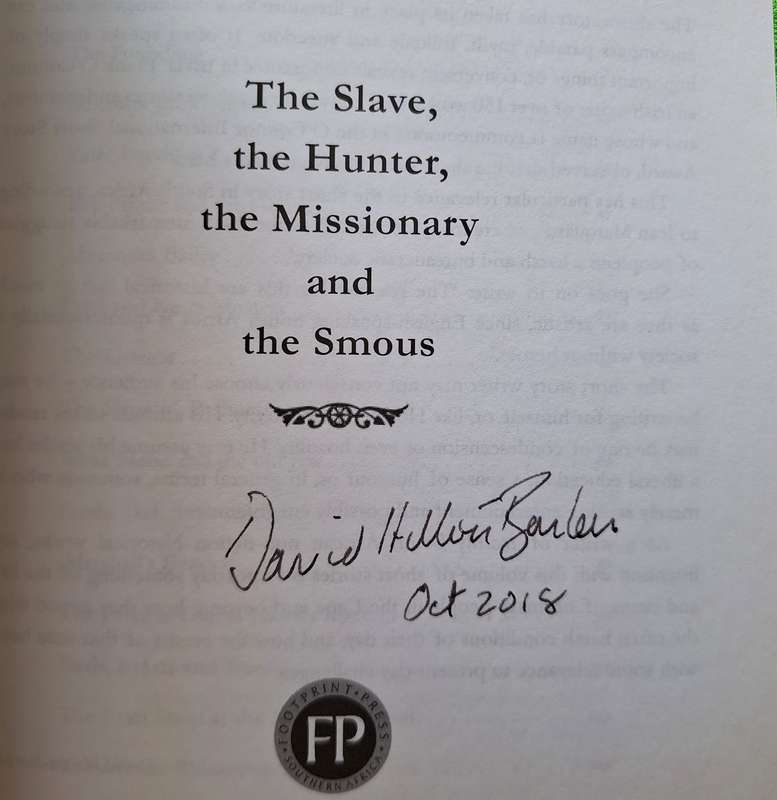 The Slave, the Hunter, the Missionary and the Smous by David Hilton-Barber Paperback  Signed