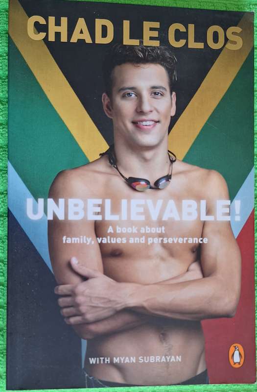 Unelievable! by Chad le Clos with Myan Subrayan Paperback  Signed